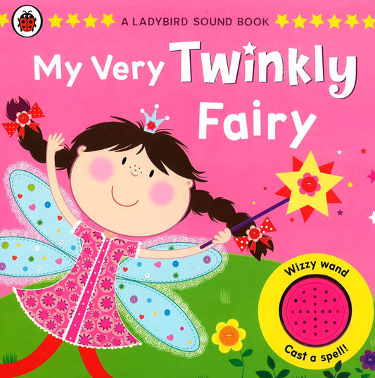 My Very Twinkly Fairy (A Lady Sound Book)