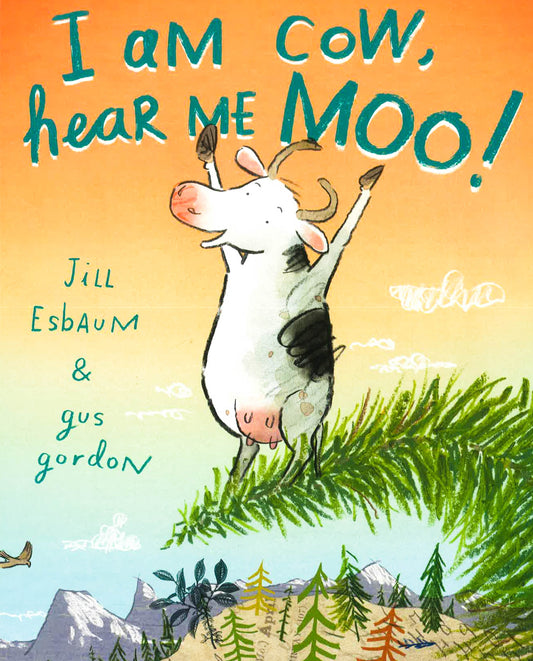 I Am Cow, Hear Me Moo! (Hb)