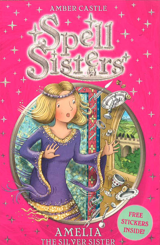 Spell Sisters: Amelia The Silver Sister