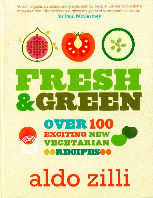 Fresh And Green: Over 100 Exciting New Vegetarian Recipes (Hb)