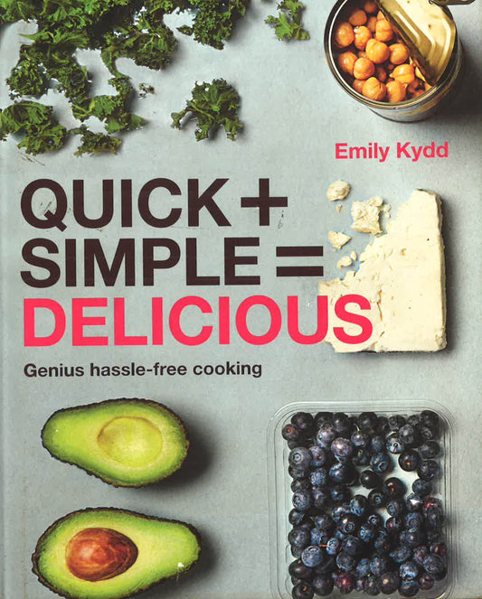 Quick + Simple = Delicious