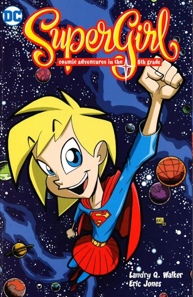 Supergirl : Cosmic Adventures Of The 8Th Grade