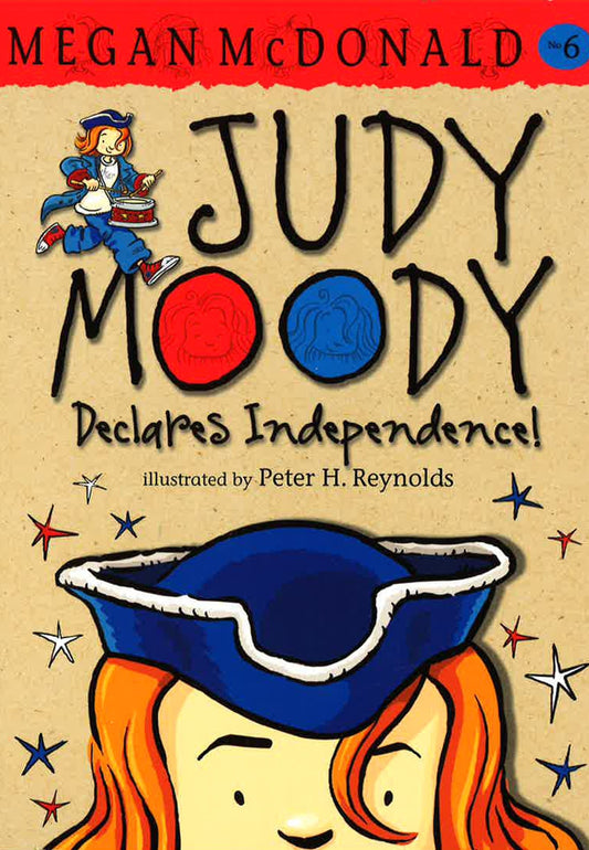Judy Moody #6 Declares Independence!