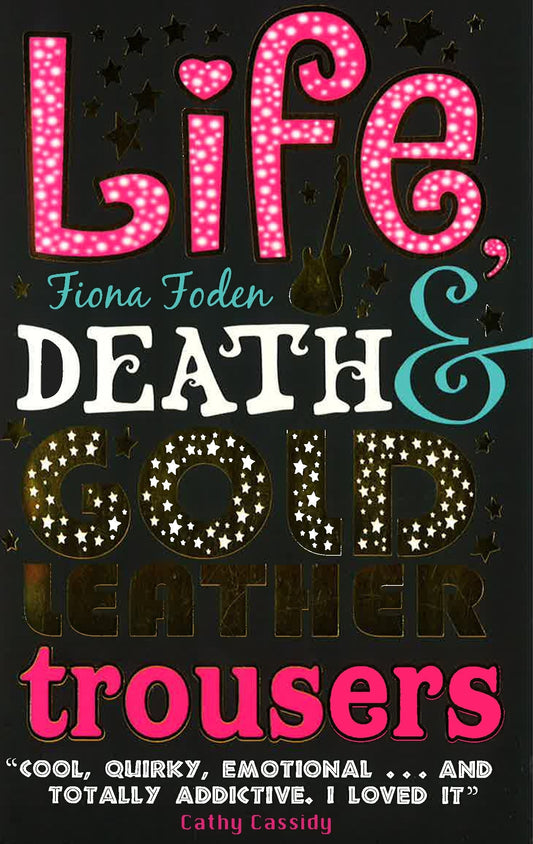 Life, Death And Gold Leather Trousers