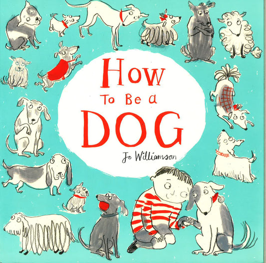 How To Be A Dog