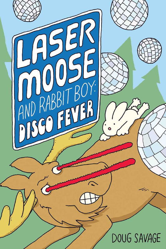 Laser Moose And Rabbit Boy: Disco Fever