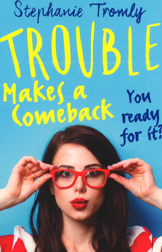 Trouble Makes A Comeback