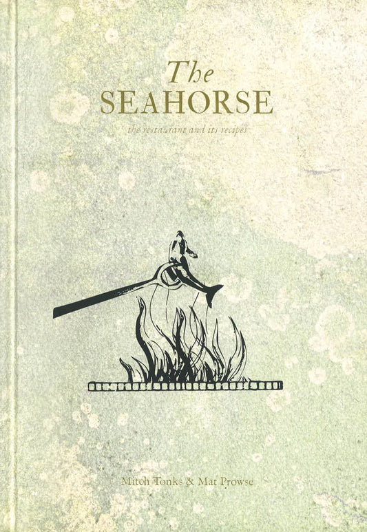The Seahorse - The Restaurant And Its Recipes (Hb)