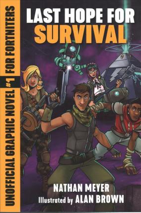 Last Hope for Survival: Unofficial Graphic Novel #1 for Fortniters