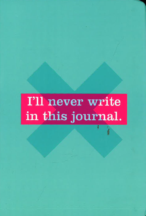 I'Ll Never Write In This Journal.