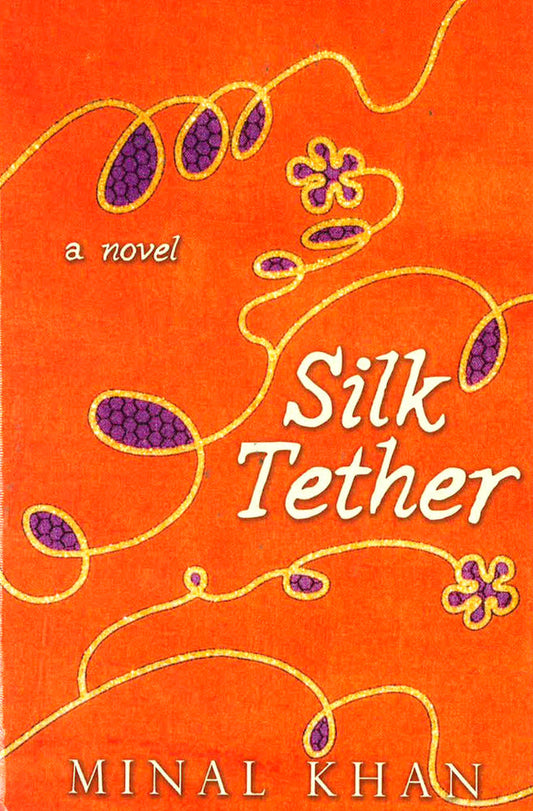 Silk Tether: A Novel