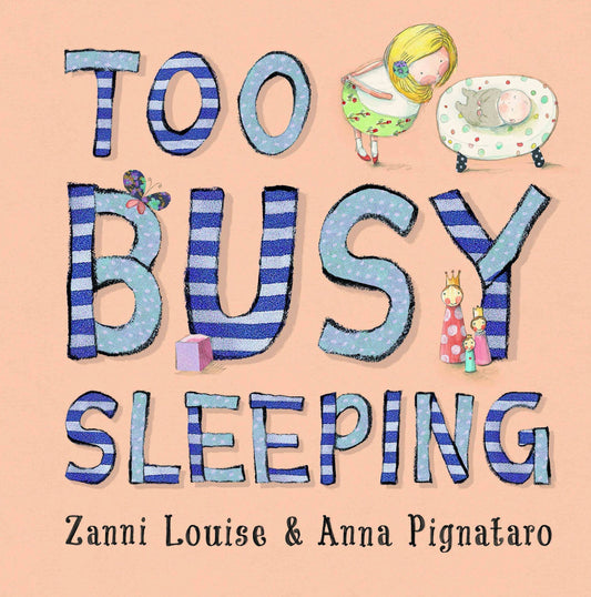 Too Busy Sleeping