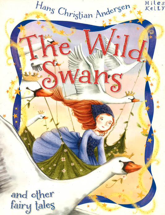 Hans Christian Andersen The Wild Swans And Other Fairy Tales