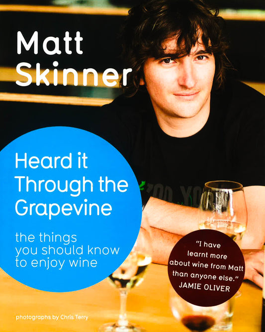 Heard It Through The Grapevine: The Things You Should Know To Enjoy Wine (Hb)