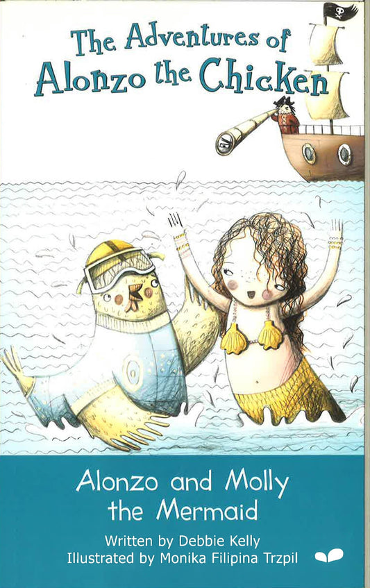 Adventures Of Alonzo The Chicken: Alonzo & Molly The Mermaid