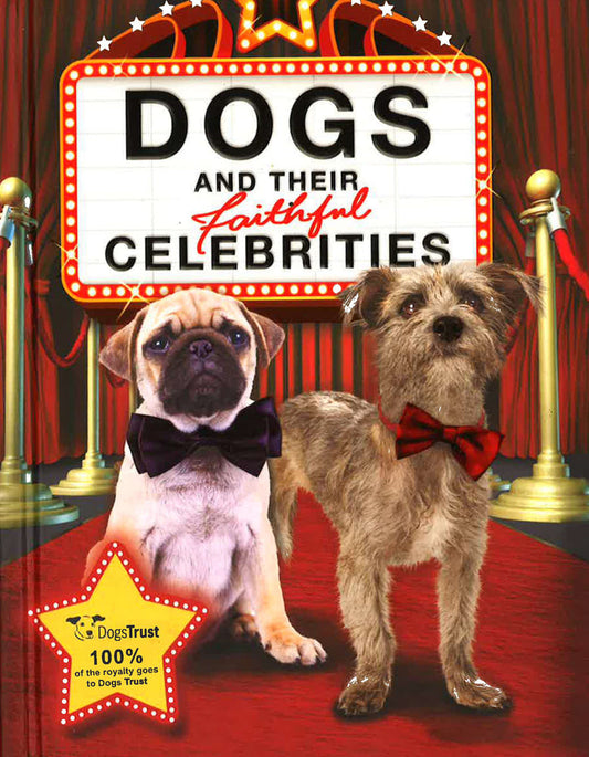 Dogs And Their Faithful Celebrities