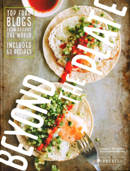 Beyond The Plate: Top Food Blogs From Around The World