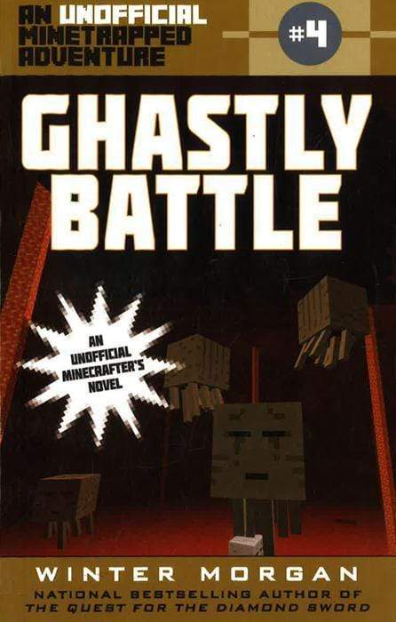 Ghastly Battle: An Unofficial Minetrapped Adventure, #4