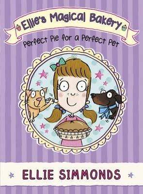 Ellie's Magical Bakery: Perfect Pief for A Perfect Pet