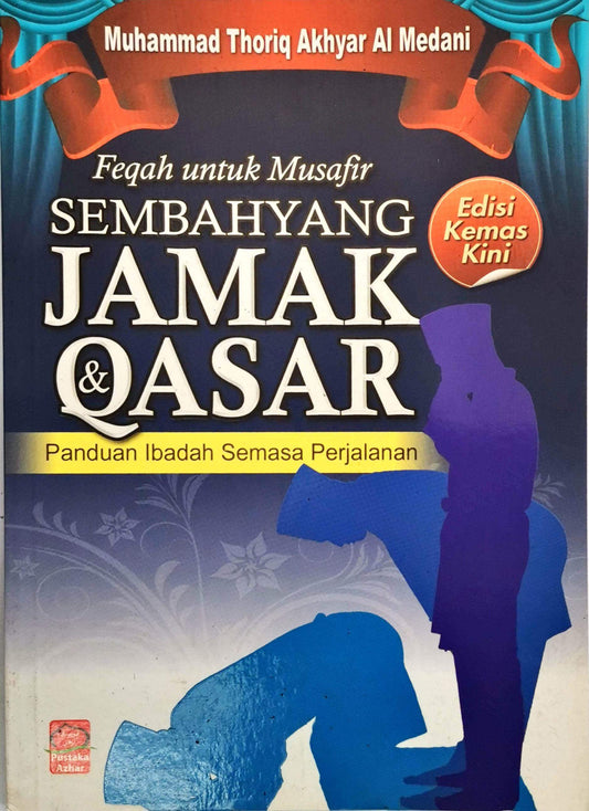 Feqah Untuk Musafir: Sembahyang Jamak dan Qasar