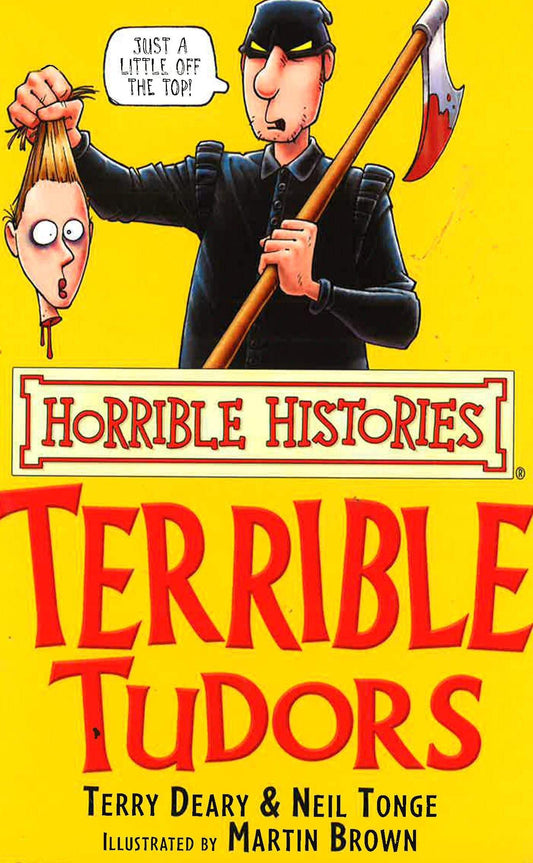 Horrible Histories: Terrible Tudors