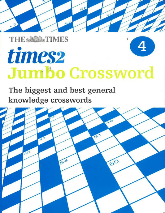 Times 2 Jumbo Crossword Book 4: 60 Of The World’S Biggest Puzzles From The Times 2