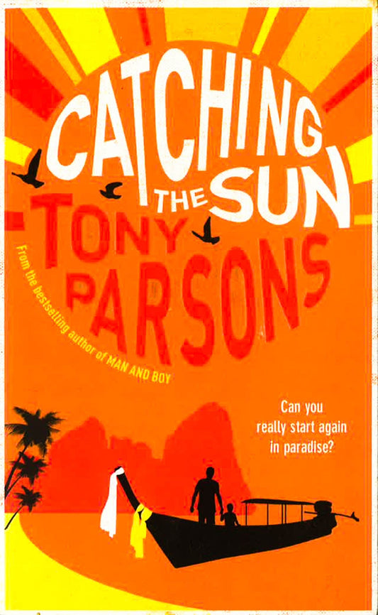 Catching The Sun By Tony Parsons
