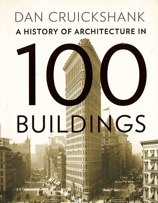 A History Of Architecture In 100 Buildings (Hb)