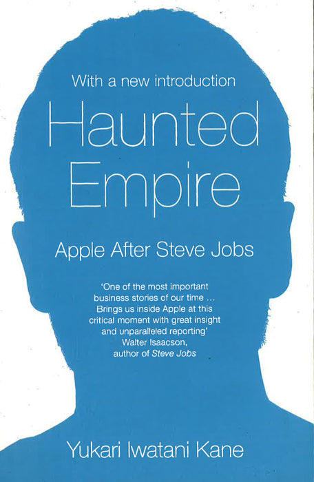 Haunted Empire: Apple After Steve Jobs