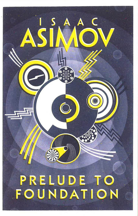 Asimov 6: Prelude To Foundation