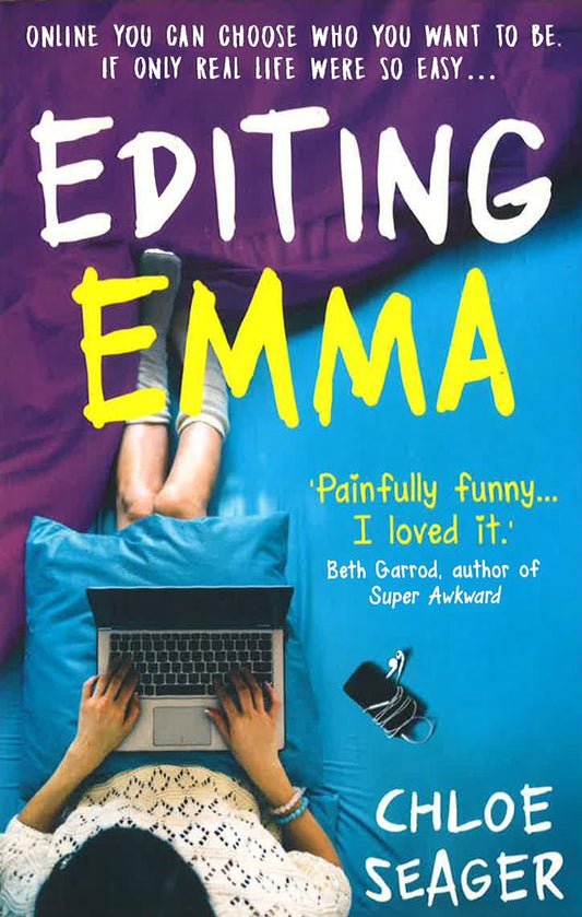 Editing Emma: Online You Can Choose Who You Want To Be. If Only Real Life Were So Easy...