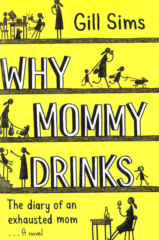*Why Mommy Drinks