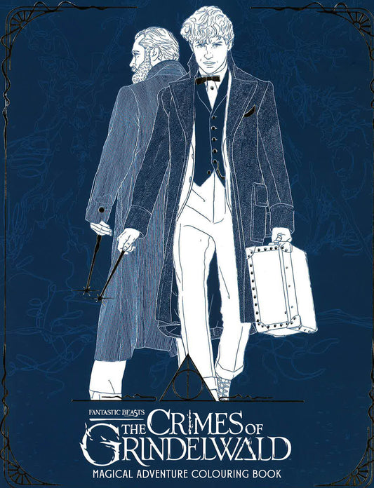Fantastic Beasts: The Crimes Of Grindelwald – Magical Adventure Colouring Book (Fantastic Beasts/Grindelwald)