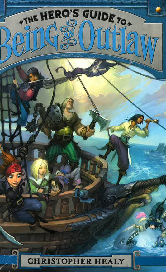 The Hero's Guide To Being An Outlaw (League Of Princes, Bk. 3)