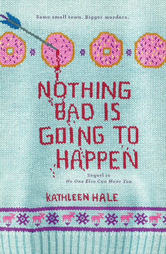 *Nothing Bad Is Going To Happen (Kippy Bushman, Bk. 2)