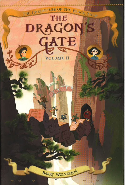 The Chronicles Of The Black Tulip: The Dragon's Gate Vol. 2