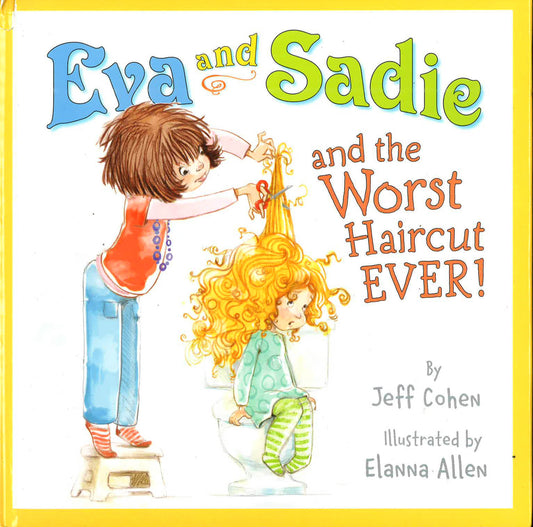 *Eva And Sadie And The Worst Haircut Ever!