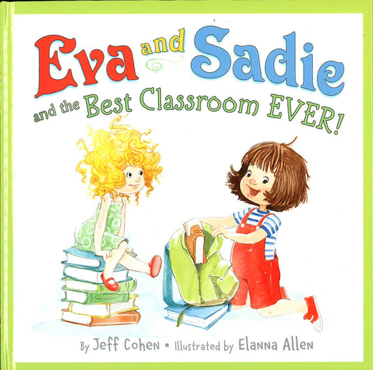 *Eva And Sadie And The Best Classroom Ever!