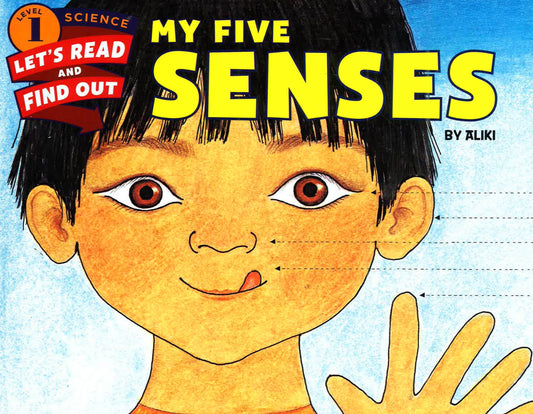 *My Five Senses (Let's-Read-And-Find-Out Science, Level 1)
