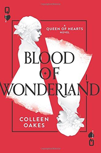 *Blood Of Wonderland (Queen Of Hearts, Bk. 2)