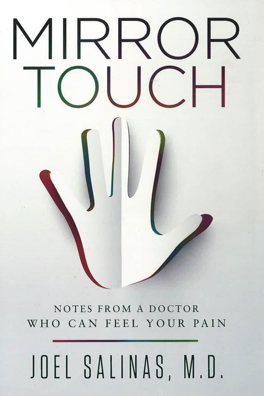 *Mirror Touch: Notes From A Doctor Who Can Feel Your Pain