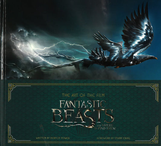 Fantastic Beasts And Where To Find Them : The Art Of The Film