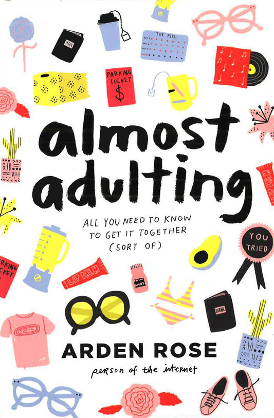 *Almost Adulting: All You Need To Know To Get It Together (Sort Of)