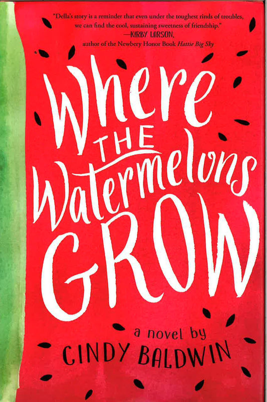 *Where The Watermelons Grow