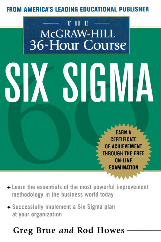 *Six Sigma: The Mcgraw-Hill 36 Hour Course