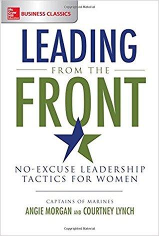 *Leading From The Front: No Excuse Leadership Tactics For Women