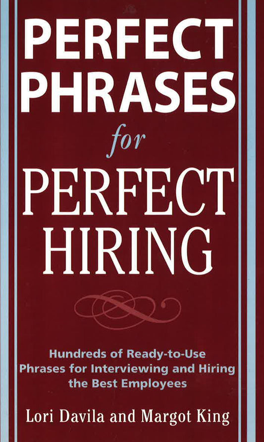 *Perfect Phrases For Perfect Hiring