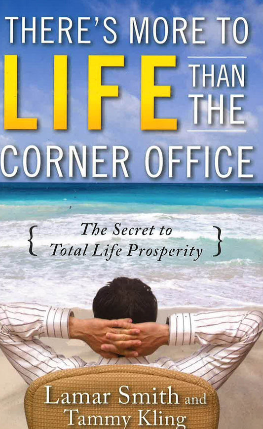 *There's More To Life Than The Corner Office