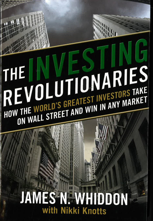 *Investing Revolutionaries: How The World's Greatest