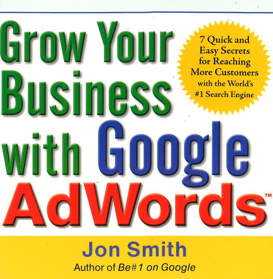 *Grow Your Business With Google Adwords